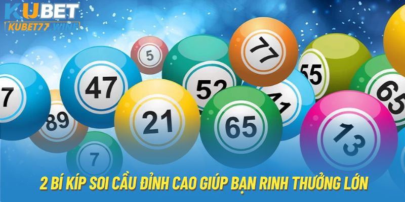 2 bí kíp soi cầu đỉnh cao giúp bạn rinh thưởng lớn