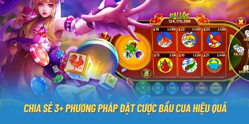 Chia sẻ 3+ phương pháp đặt cược bầu cua hiệu quả