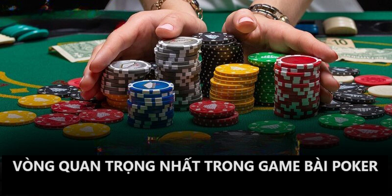 Vòng cuối cùng - Showdown chính là vòng quan trọng nhất trong Poker