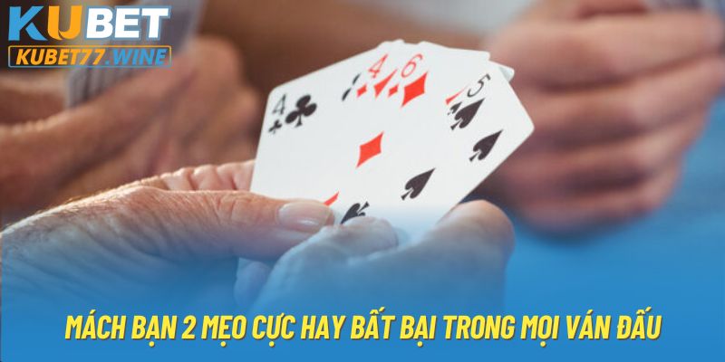 Mách bạn 2 mẹo cực hay bất bại trong mọi ván đấu