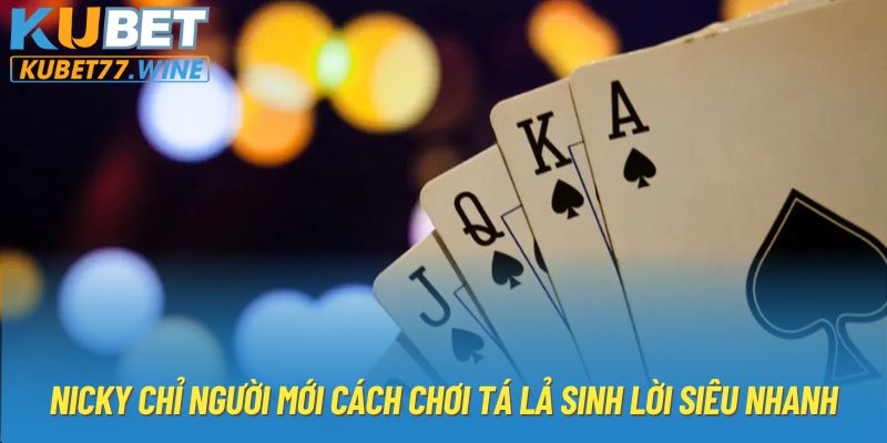 Tá Lả - Cách Chơi Sinh Lời Tại Kubet77 Được Nicky Chia Sẻ